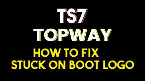 Topway ts7 software update.  Mine TS7 was stuck in boot mode (only 'andro...
