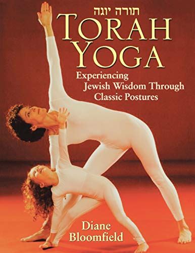 Read Torah Yoga Experiencing Jewish Wisdom Through Classic Postures By Diane Bloomfield