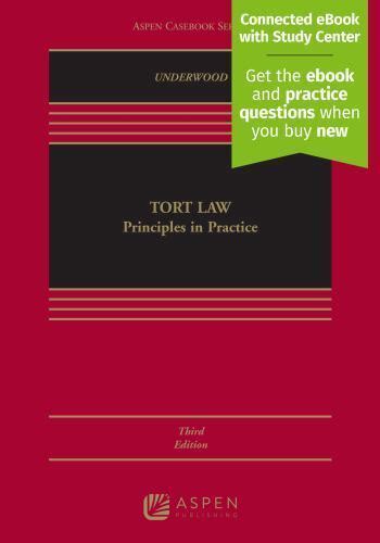 Download Tort Law Principles In Practice Principles In Practice By James Underwood