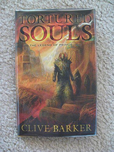 Tortured Souls: The Legend of Primordium by Barker, Clive