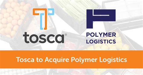 Tosca to acquire Polymer Logistics - Supply Chain Management …