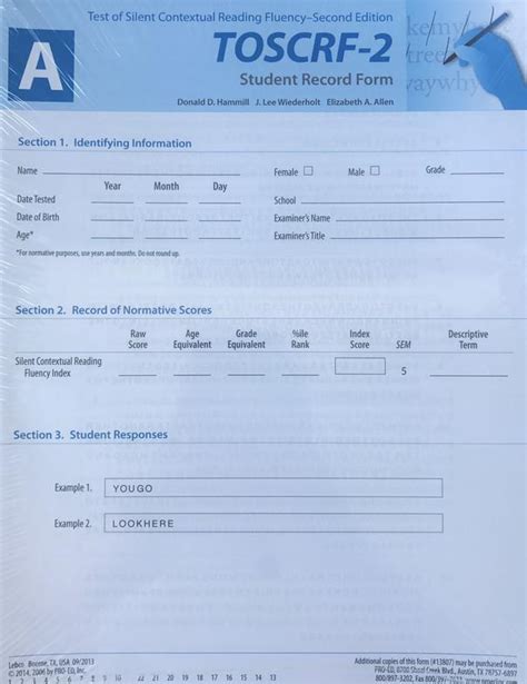 Pack of 25 Student Record Form D for the TOSCRF-2. The Test of Silent Contextual Reading Fluency–Second Edition (TOSCRF-2) is a quick and accurate method of assessing the silent . general reading ability of students ranging in age from 7 years 0 months to 24 years 11 months.. 