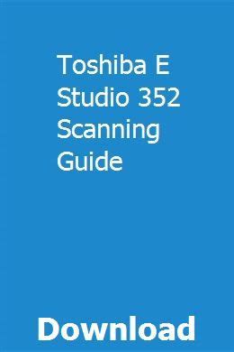 Toshiba e studio 352 scanning guide. - Dell powervault tl4000 getting started manual.
