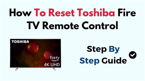 Toshiba fire tv remote reset