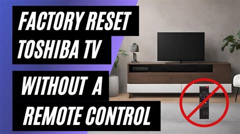 Toshiba tv factory reset code.  Step-by-step instructions to reboot, rese...