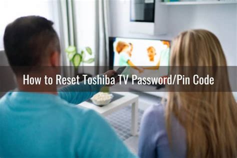 Toshiba tv pin code reset.  Check out various methods that you can use to rese...