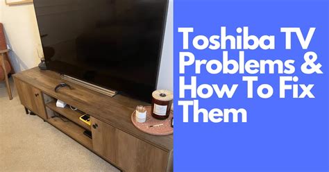 Toshiba tv tuning problems.  With the rapid advancements in broadcast techn...