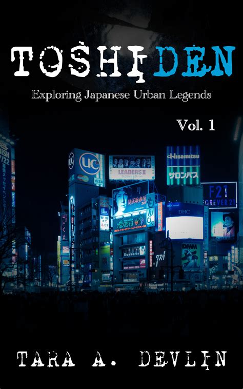 Read Online Toshiden Exploring Japanese Urban Legends Volume One By Tara A Devlin