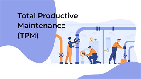 Total Productive Maintenance - INDUSTRIAL TRAINER