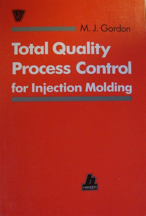 Total Quality Process Control For Injection Molding