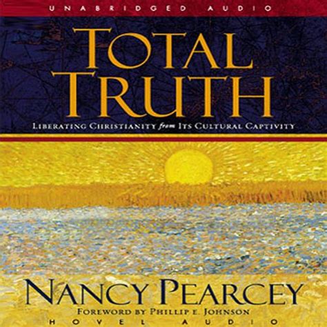 Total truth, nancy pearcey summary