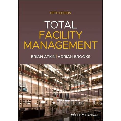 Read Total Facility Management By Brian Atkin