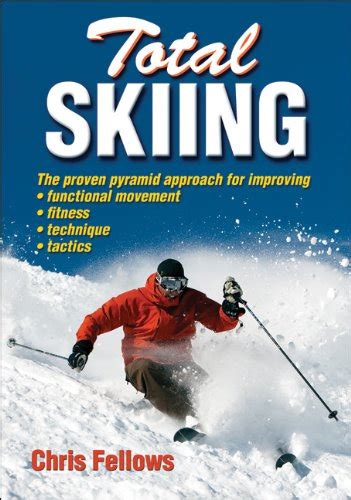 Read Online Total Skiing By Chris Fellows
