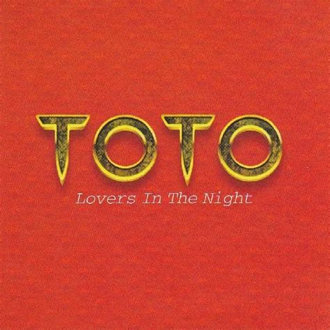 Toto - Lovers in the Night Lyrics Lyrics.com