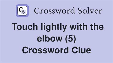 The Crossword Solver found 30 answers to "touch lightly, (2 words)", 5 letters crossword clue. The Crossword Solver finds answers to classic crosswords and cryptic …. 