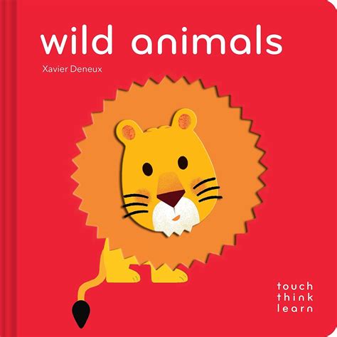 Read Touchthinklearn Wild Animals Childrens Books Ages 13 Interactive Books For Toddlers Board Books For Toddlers By Xavier Deneux