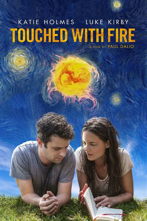 Touched with fire. Watch Touched with Fire online. Buy at Amazon. Movie details. Movie rating: 6.2 / 10 ( 2303 ) Directed by: Paul Dalio. Writer credits: Paul Dalio. Cast: Katie Holmes - Luke Kirby - Christine Lahti - Griffin Dunne - Bruce Altman. AKA: Mania Days. Upload subtitles. 