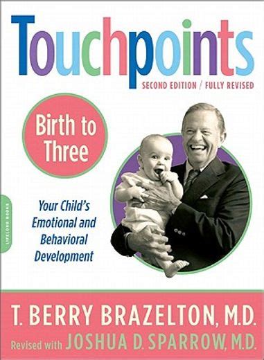 Read Touchpoints Birth To 3  Your Childs Emotional And Behavioral Development 