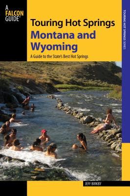 Touring hot springs montana and wyoming a guide to the states best hot springs 2nd edition. - 2012 triumph bonneville t100 owners manual.