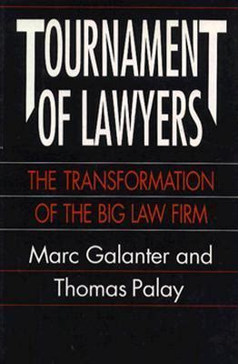 Tournament of lawyers the transformation of the big law firm by galanter marc palay thomas 1994 paperback. - Reizen in zuid-afrika in de hollandse tijd.