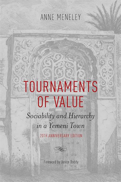 Download Tournaments Of Value Sociability And Hierarchy In A Yemeni Town By Anne Meneley