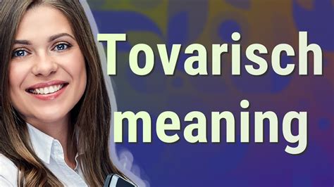 Tovarisch Definition & Meaning Dictionary.com