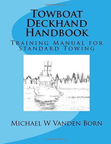 Towboat deckhand handbook a practical training manual for standard tug boating practices. - Aprilia leonardo 250 300 2000 repair service manual.