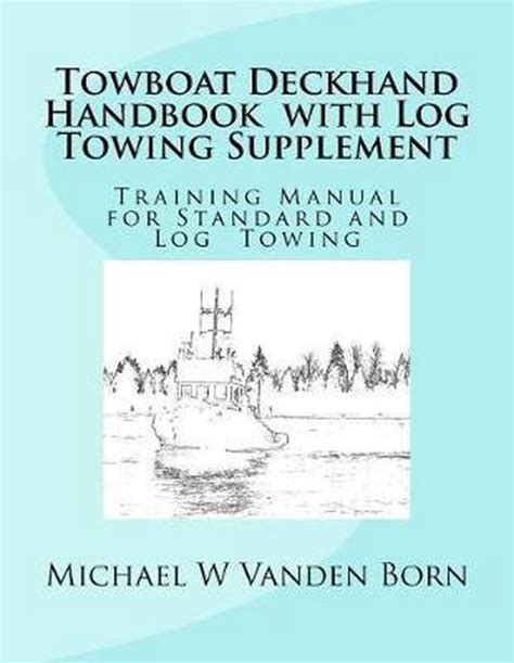 Towboat deckhand handbook log tow supplement log tow supplement. - La lengua oral en la escuela.