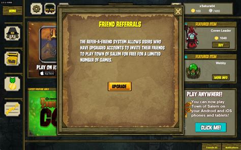 Town of salem referral code. Friends are a feature in Town of Salem. It gives you the opportunity to add players to your own party and enter a game together, as well as send private messages. The friends list can be brought up in the main menu. Players can have up to 500 friends. Sending a Request: Look on the top left of the screen. There should be a button with a yellow human figure. Look on the top right of the screen ... 