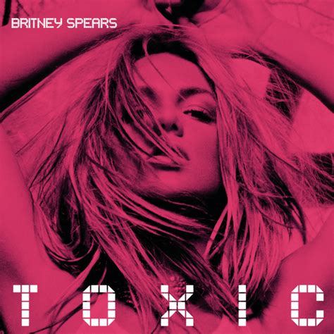 Toxic britney spears. Things To Know About Toxic britney spears. 