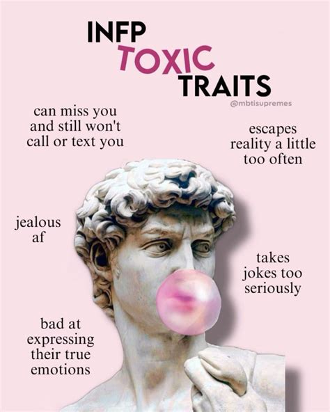 Toxic infp traits.  The INFPs&rsquo; kindness, compassion, and peace-revering personality e...