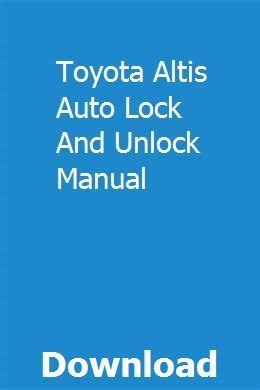 Toyota altis auto lock and unlock manual. - Peugeot moped reparaturanleitung modell 103 download.