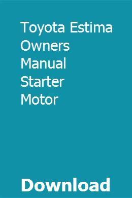 Toyota estima owners manual starter motor. - Lg optimus l9 guida per l'utente.