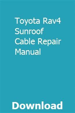 Toyota rav4 sunroof cable repair manual. - L'engagement des intellectuels au xxe siècle.