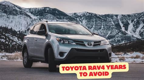 Toyota rav4 years to avoid. Apr 1, 2020 ... ... of staying home and limiting interaction with other humans. The new normal for my 6-year-old is to avoid all other humans and cross the ... 