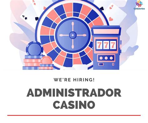 Trabajo administrador de casino online.