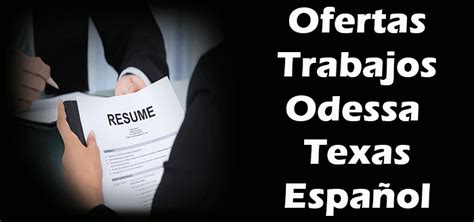 Trabajos en odessa tx. 367 spanish jobs available in odessa, tx. See salaries, compare reviews, easily apply, and get hired. New spanish careers in odessa, tx are added daily on SimplyHired.com. The low-stress way to find your next spanish job opportunity is on SimplyHired. There are over 367 spanish careers in odessa, tx waiting for you to apply! 