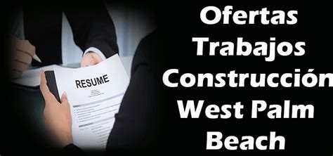 Trabajos en west palm beach fl. STRUCTURAL is a drug-free workplace. We will conduct pre-employment drug testing on all employees. EOE/M/F/D/V. 29 Trabajos En Construcción jobs available in West Palm Beach, FL on Indeed.com. Apply to Concrete Laborer, Conserje, Stone Countertop Digital Templator and more! 