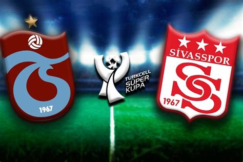 Trabzon kupa maçı hangi kanalda