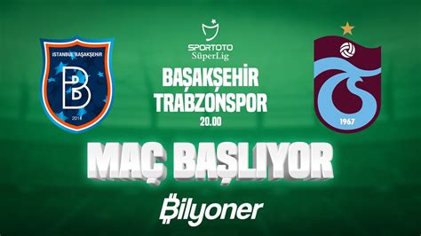 Trabzonspor basaksehir mac saati