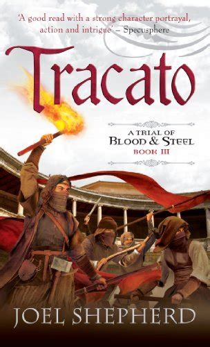 Read Online Tracato A Trial Of Blood  Steel 3 By Joel Shepherd