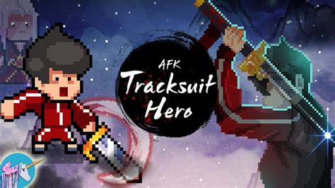 Tracksuit Hero AFK gameplay Kr - YouTube