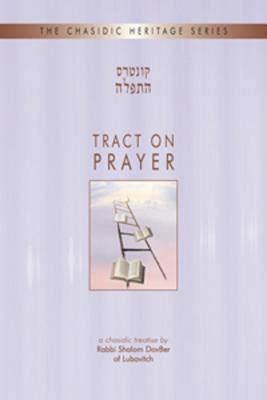 Download Tract On Prayer A Chasidic Treatise By Shalom Dov Ber Schneersohn