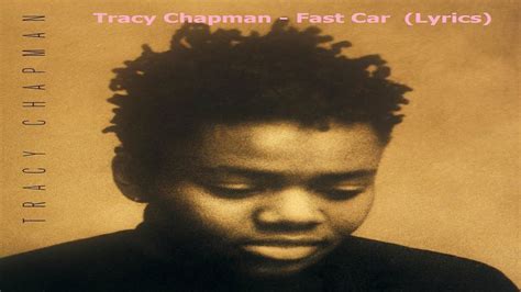 Tracy chapman fast car lyrics. Things To Know About Tracy chapman fast car lyrics. 