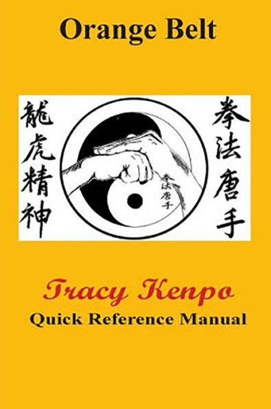 Tracys kenpo orange belt requirements reference manual. - New sales management and control of private companies must have manual.
