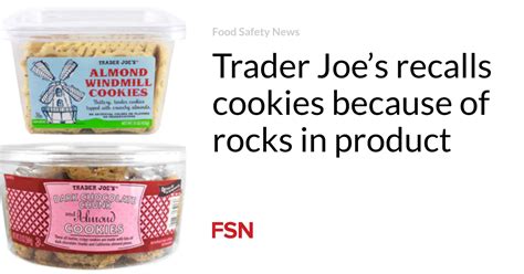 Trader Joe’s recalls cookies due to possible product contamination with rocks