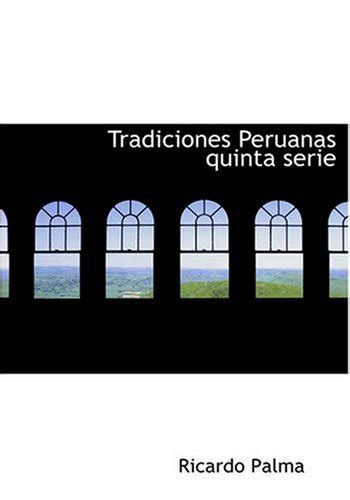 Tradiciones peruanas quinta serie (large print edition). - John grisham abogado deshonesto lectura en línea.