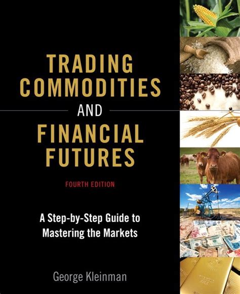 Trading commodities and financial futures a step by step guide to mastering the markets fourth edition 2. - Melusina o la noble historia de lusignan.
