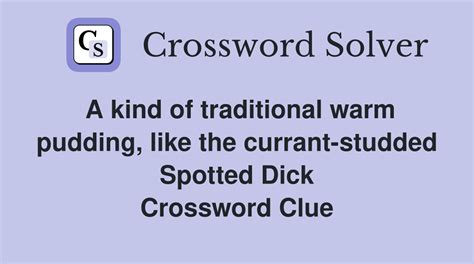 Traditional pudding ingredient crossword clue