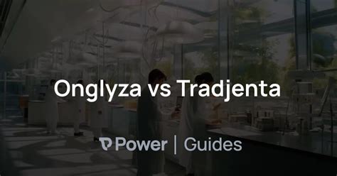 Tradjenta vs. Onglyza Prescription Treatment for Type 2 ... - RxList